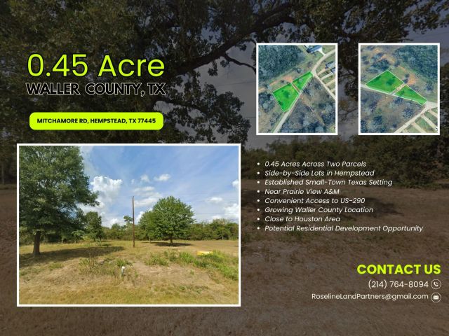 0.45 Acres • Two Adjoining Lots • 313' of Paved-Road Frontage • Single-Family Residential Zoning • Cleared & Outside the Flood Zone • Growing Hempstead/Waller County Location • Owner Financing Available in Waller County, TX